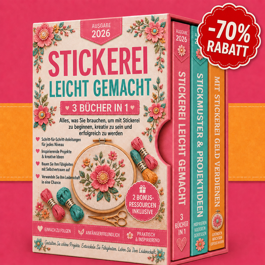 Das Komplettpaket – Sticken leicht gemacht – 3 Bücher in 1