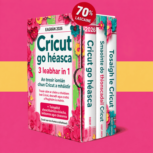 Cricut do Thosraitheoirí – 3 Leabhar in 1